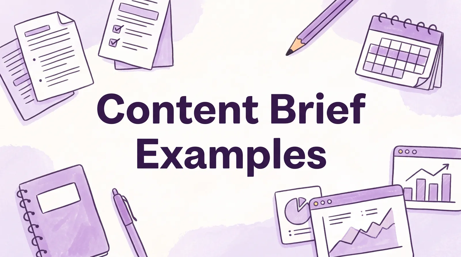 8 Content Brief Examples to Streamline Your Workflow in 2026
