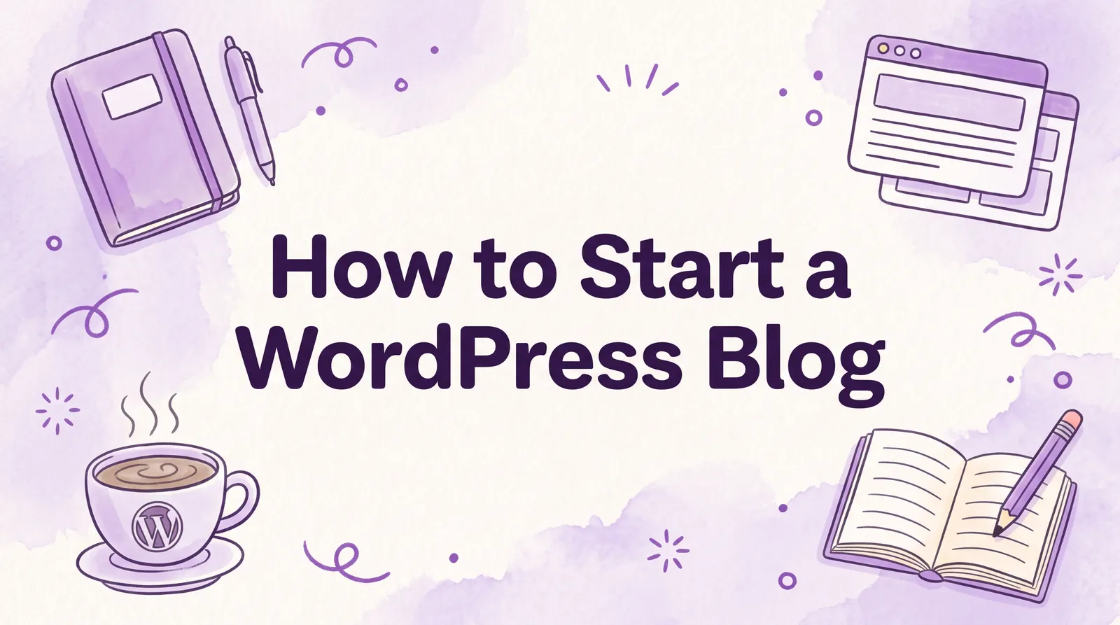 How to Start a WordPress Blog: A Beginner's Guide