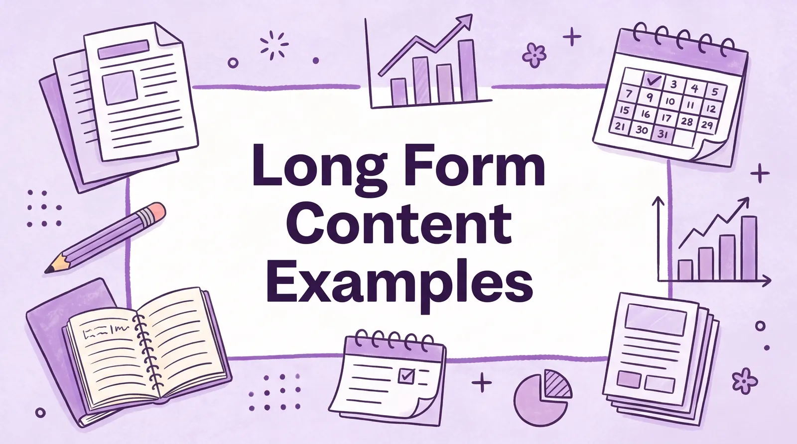 9 Long Form Content Examples That Drive Traffic in 2026