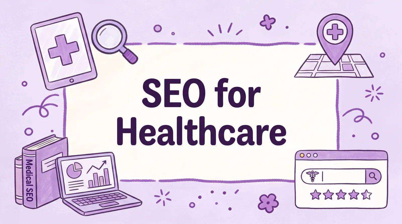 SEO for Healthcare: How to Attract More Patients Online