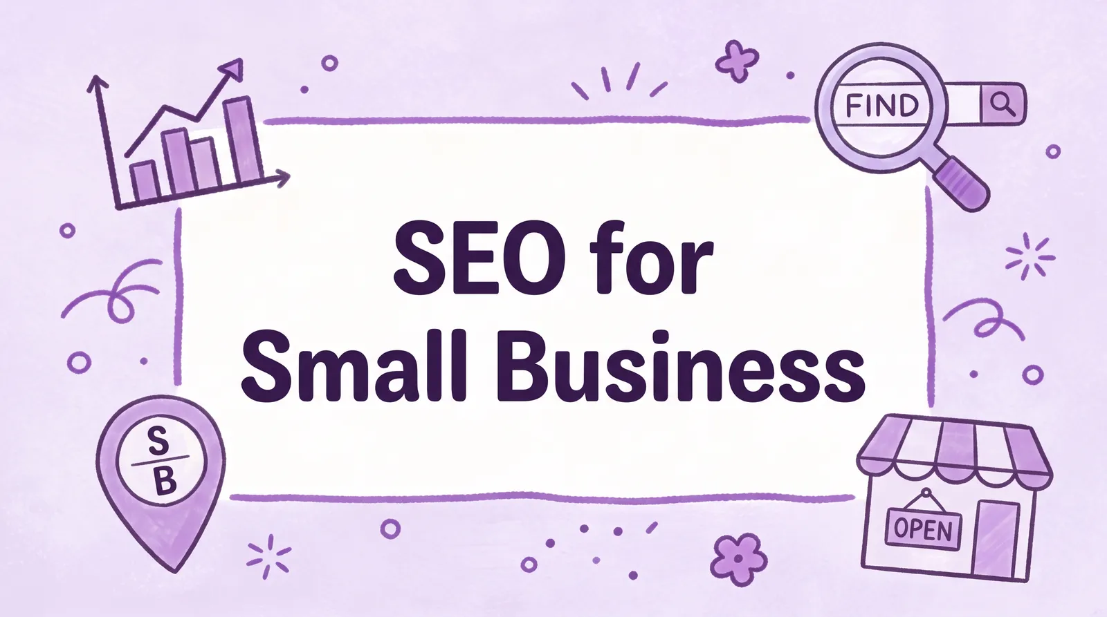 SEO for Small Business: A Simple, Practical Guide