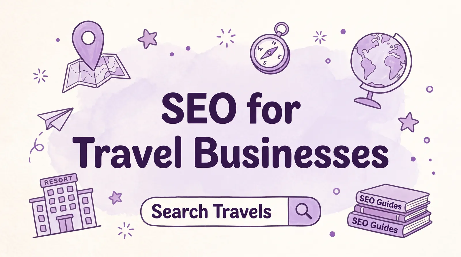 SEO for Travel Businesses: A Guide to More Direct Bookings