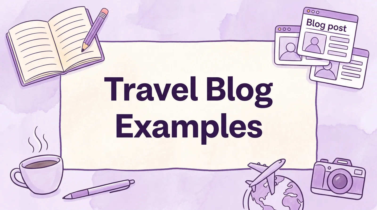 6 Top Travel Blog Example Stars of 2026: A Deep Dive